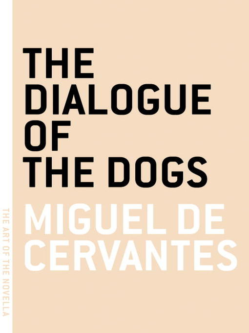 Miguel de Cervantes创作的The Dialogue of the Dogs作品的详细信息 - 可供借阅